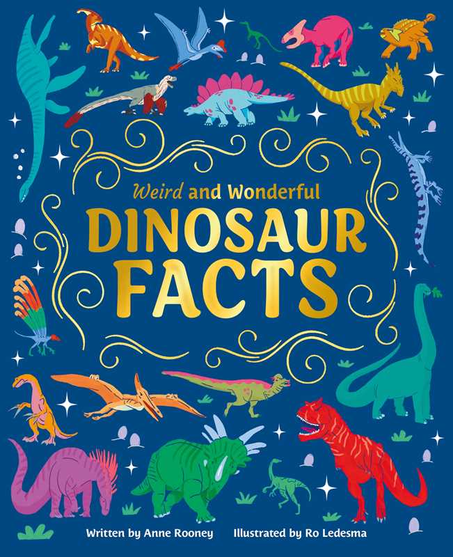 Weird and Wonderful Dinosaur Facts by Rooney: Paperback; 128 pages / English