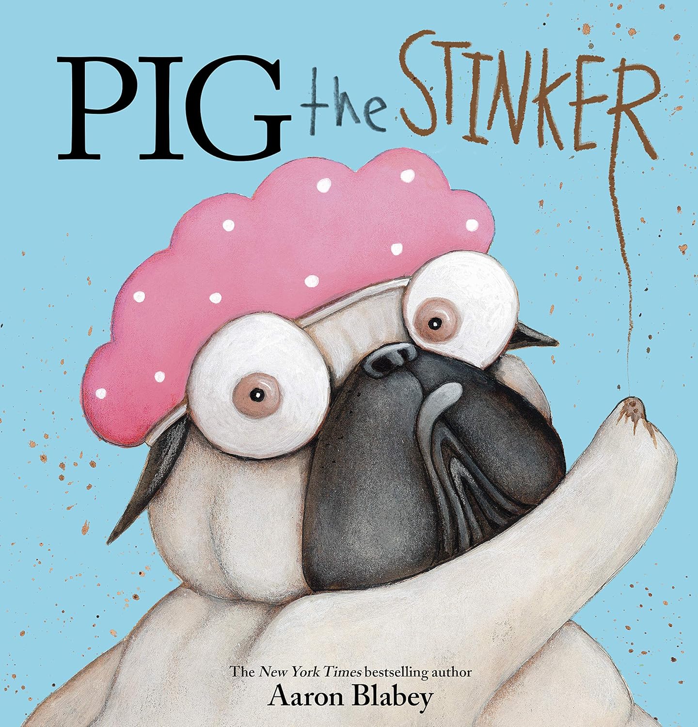 Pig the Pug: Pig the Stinker