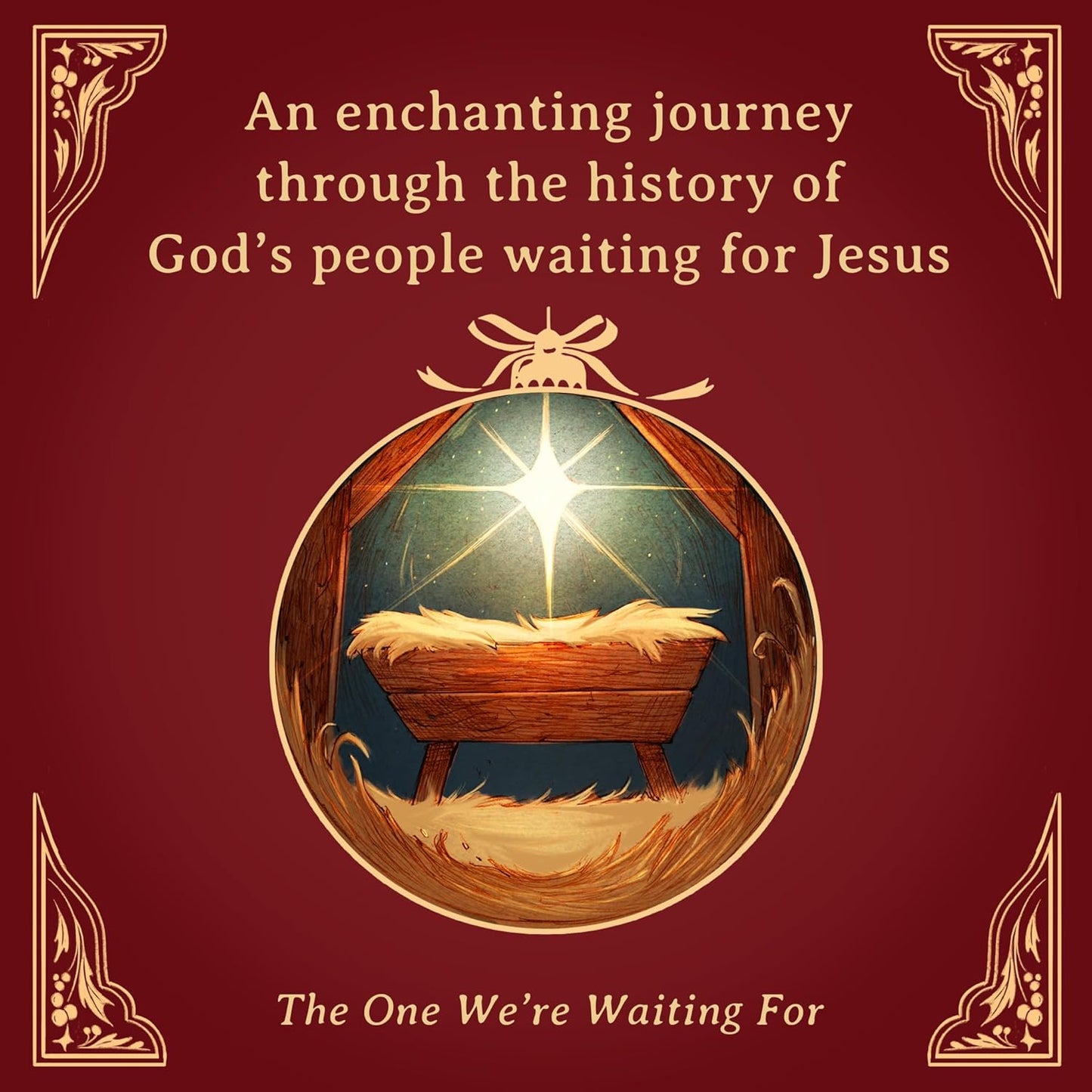 The One We're Waiting for: An Illustrated Advent Devotional for Families