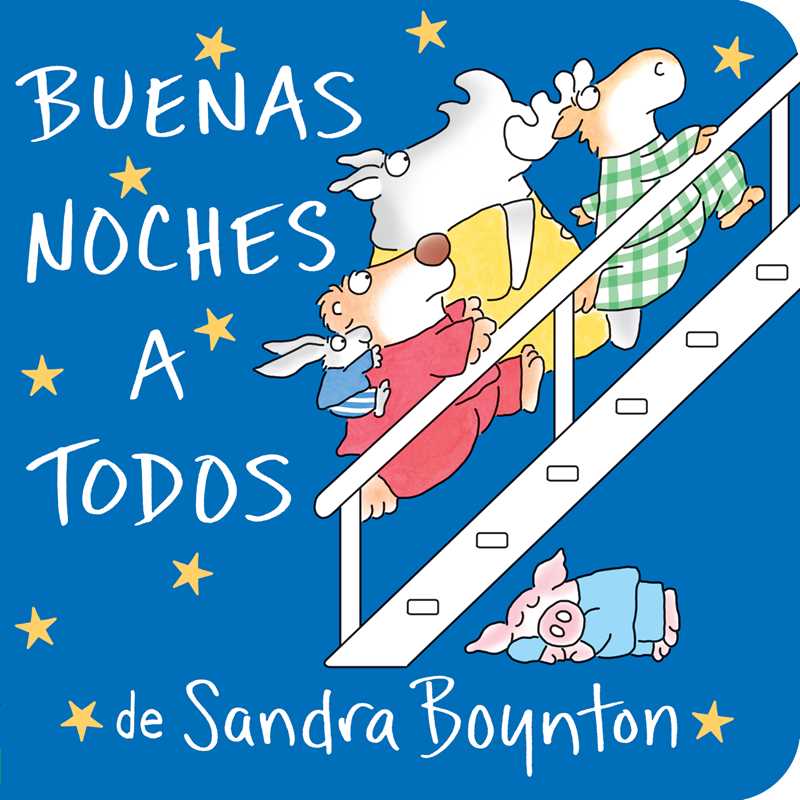 Buenas noches a todos (The Going to Bed Book) by Sandra Boynton: Board Books; 16 pages / Spanish