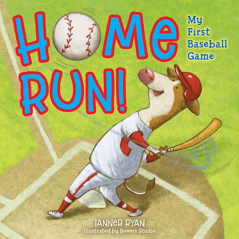 Home Run!  My First Baseball Game by Tanner Ryan: Board Books; 24 pages / English