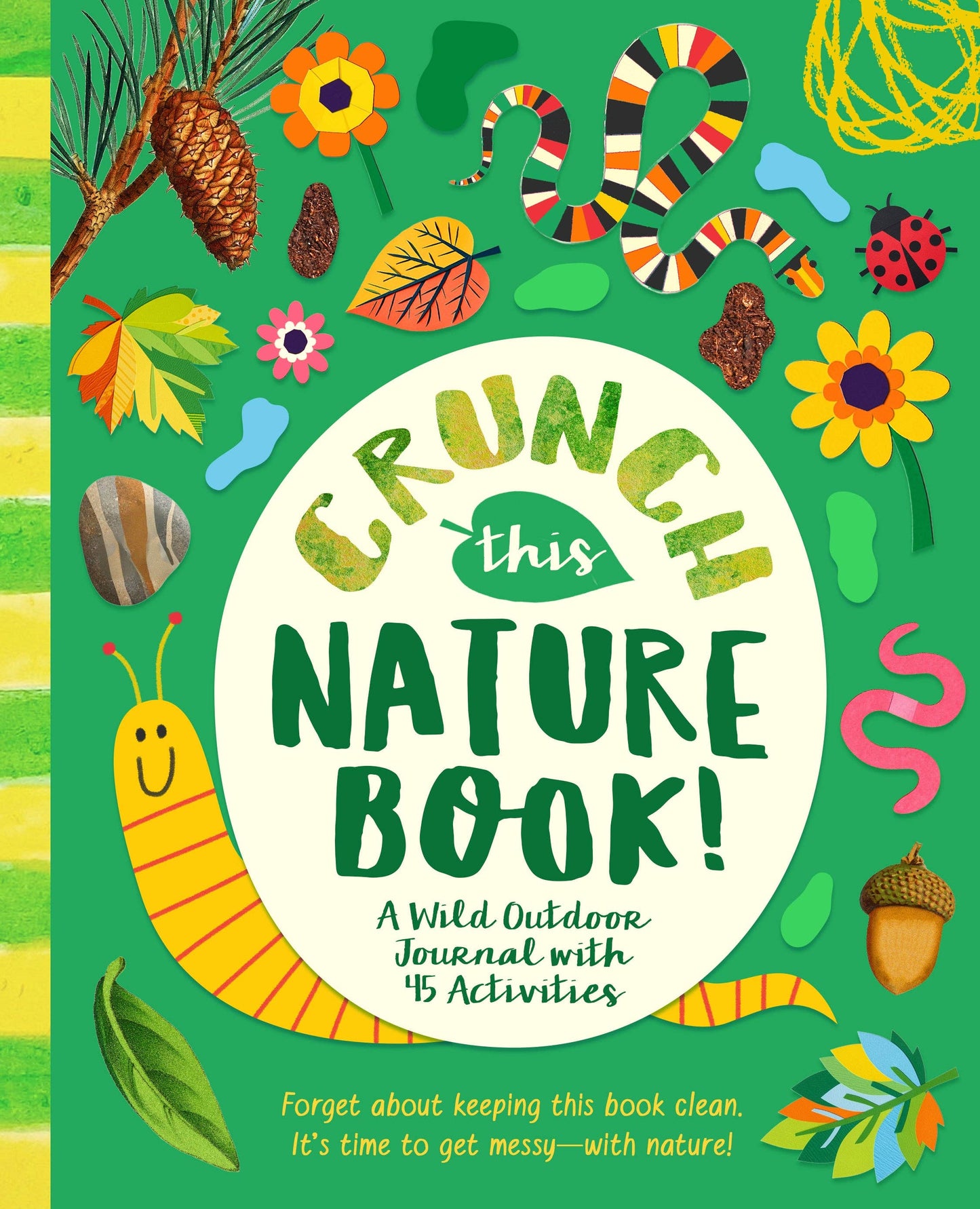 Crunch This Nature Book!  A Wild Outdoor Journal with 45 Activities
