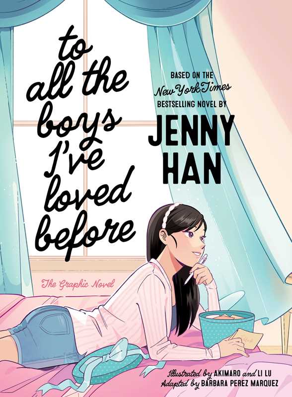 To All the Boys I've Loved Before the Graphic Novel by Jenny Han: Paperback; 168 pages / English