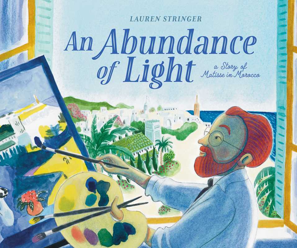 An Abundance of Light: A Story of Matisse in Morocco