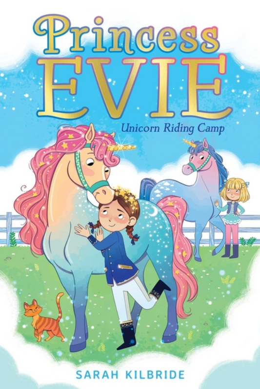 Princess Evie #2: Unicorn Riding Camp