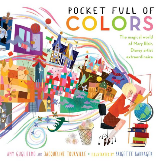 Pocket Full of Colors: The Magical World of Mary Blair, Disney Artist Extraordinaire