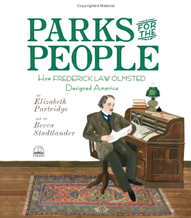 Parks for the People: How Frederick Law Olmsted Designed America