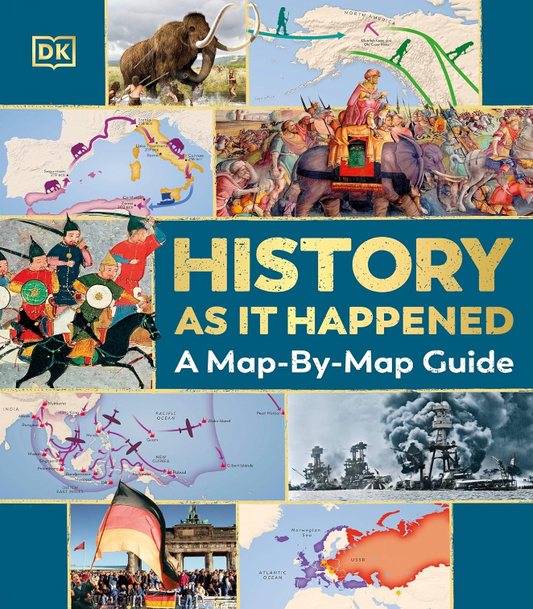 History as It Happened: A Map-By-Map Guide