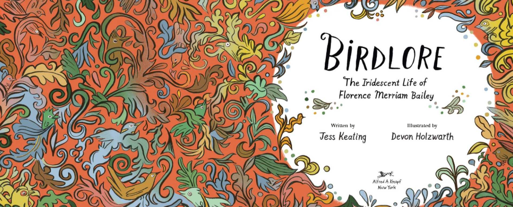 Birdlore: The Iridescent Life of Florence Merriam Bailey