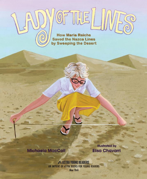 Lady of the Lines: How Maria Reiche Saved the Nazca Lines by Sweeping the Desert