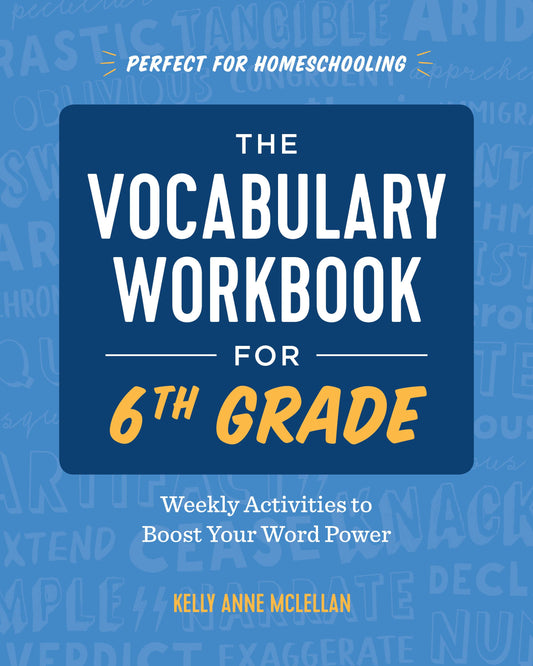 Front cover of the book 'The Vocabulary Workbook for 6th Grade' by Kelly Anne McClellan, featuring a large dark blue title box on a light blue background with faint educational text.
