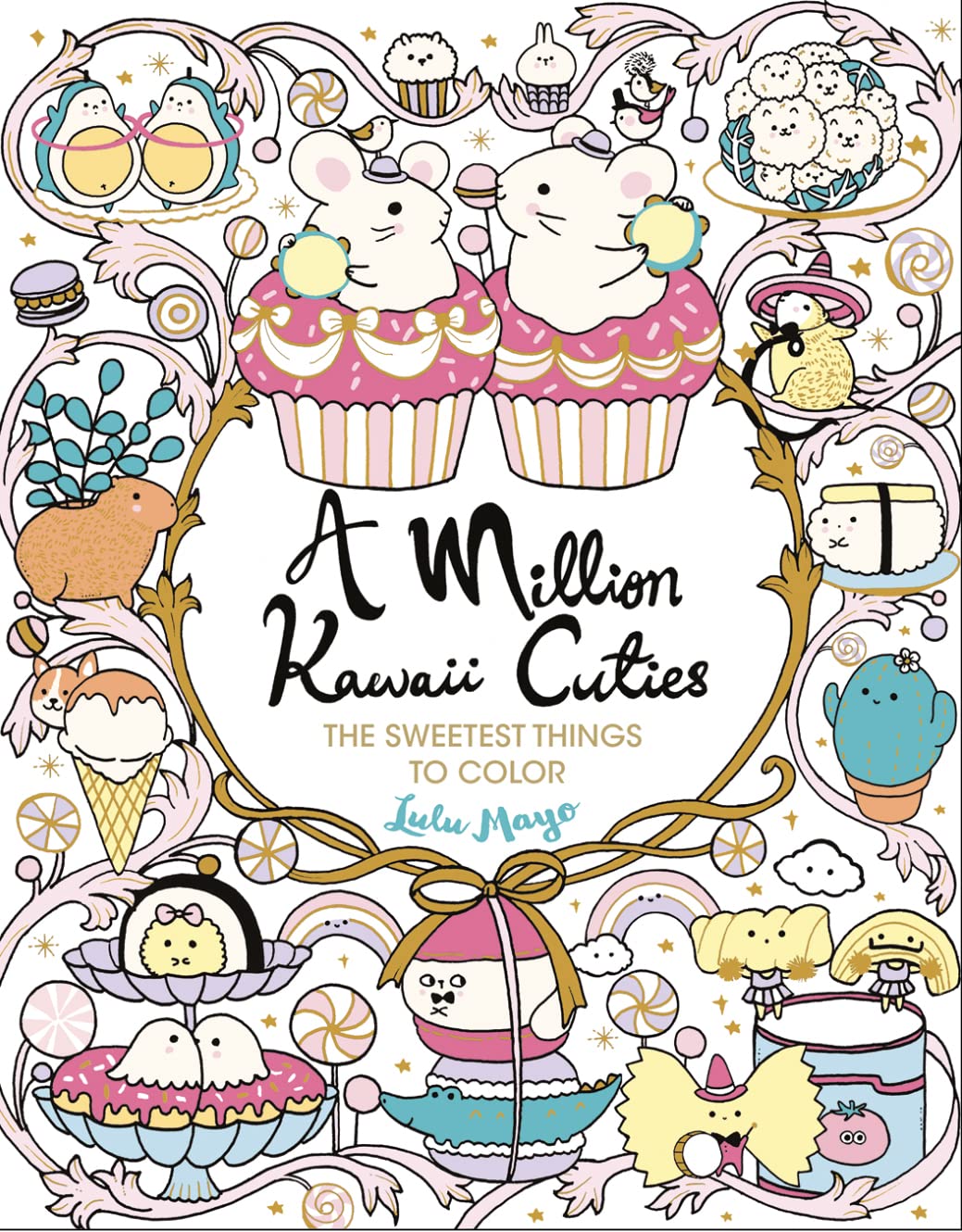 A Million Kawaii Cuties: The Sweetest Things to Color