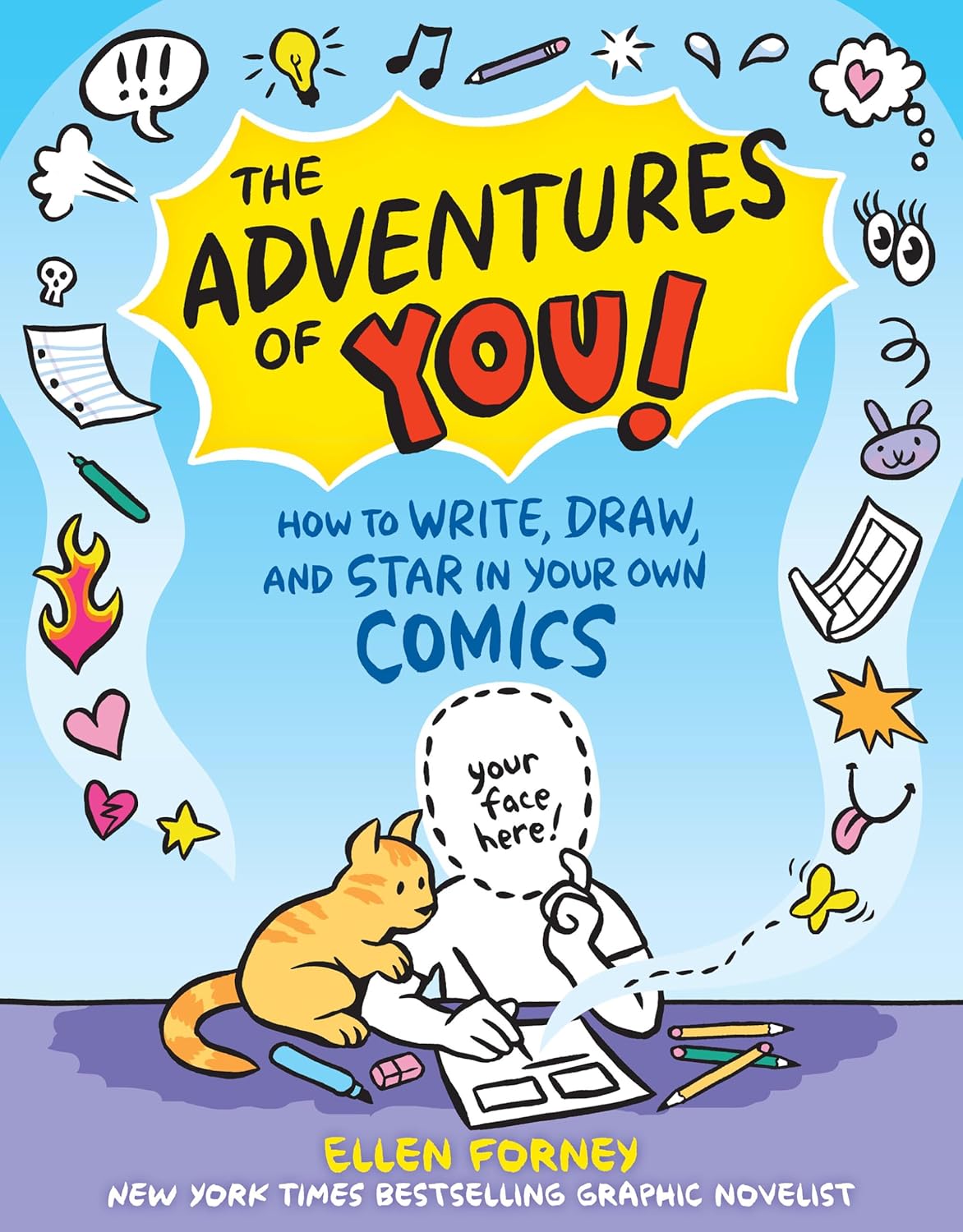 The Adventures of You!: How to Write, Draw, and Star in Your Own Comics