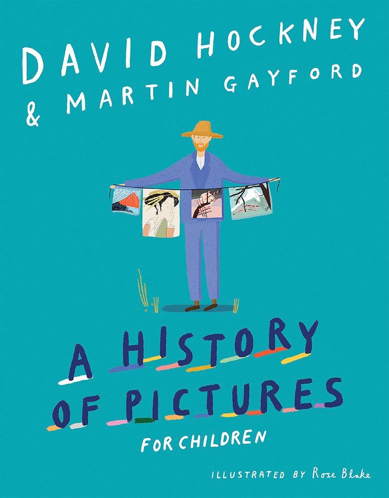 David Hockney's A History of Pictures for Children: From Cave Paintings to Computer Drawings