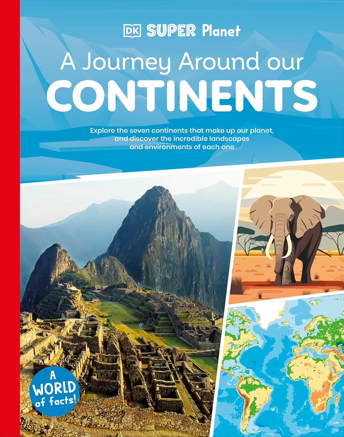 DK Super World: A Journey Around Our Continents