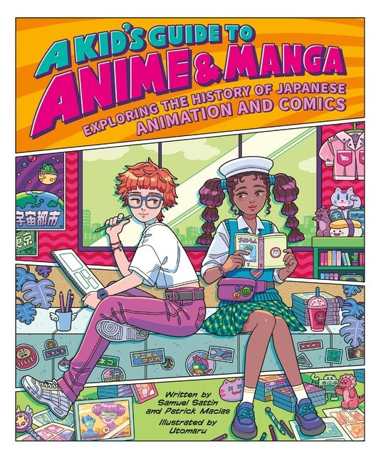 A Kid's Guide to Anime & Manga: Exploring the History of Japanese Animation and Comics