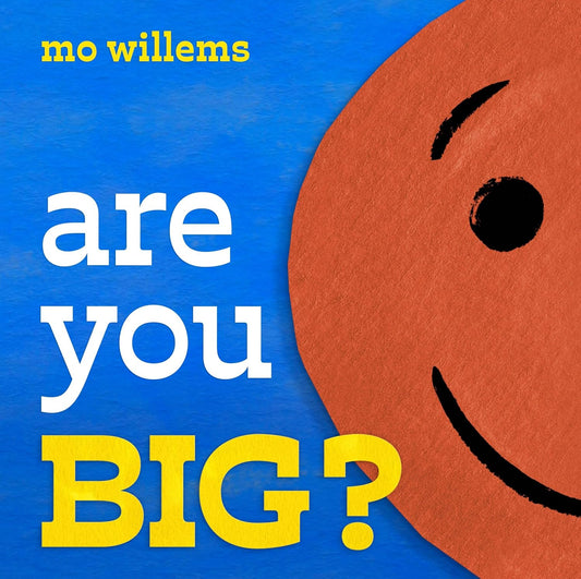 Mo Willems: Are You Big?