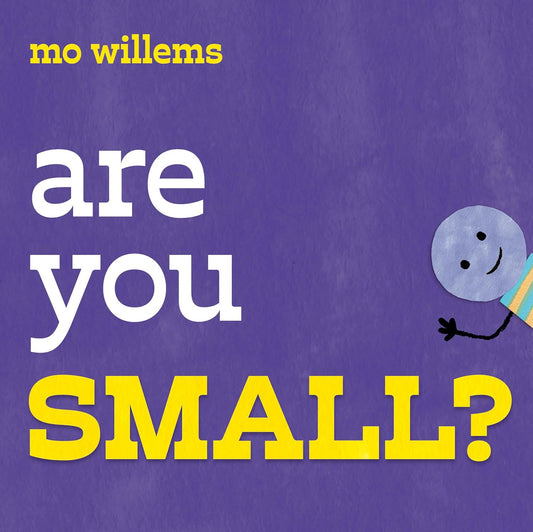 Mo Willems: Are You Small?