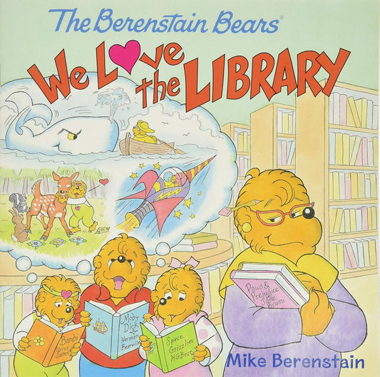 The Berenstain Bears We Love the Library
