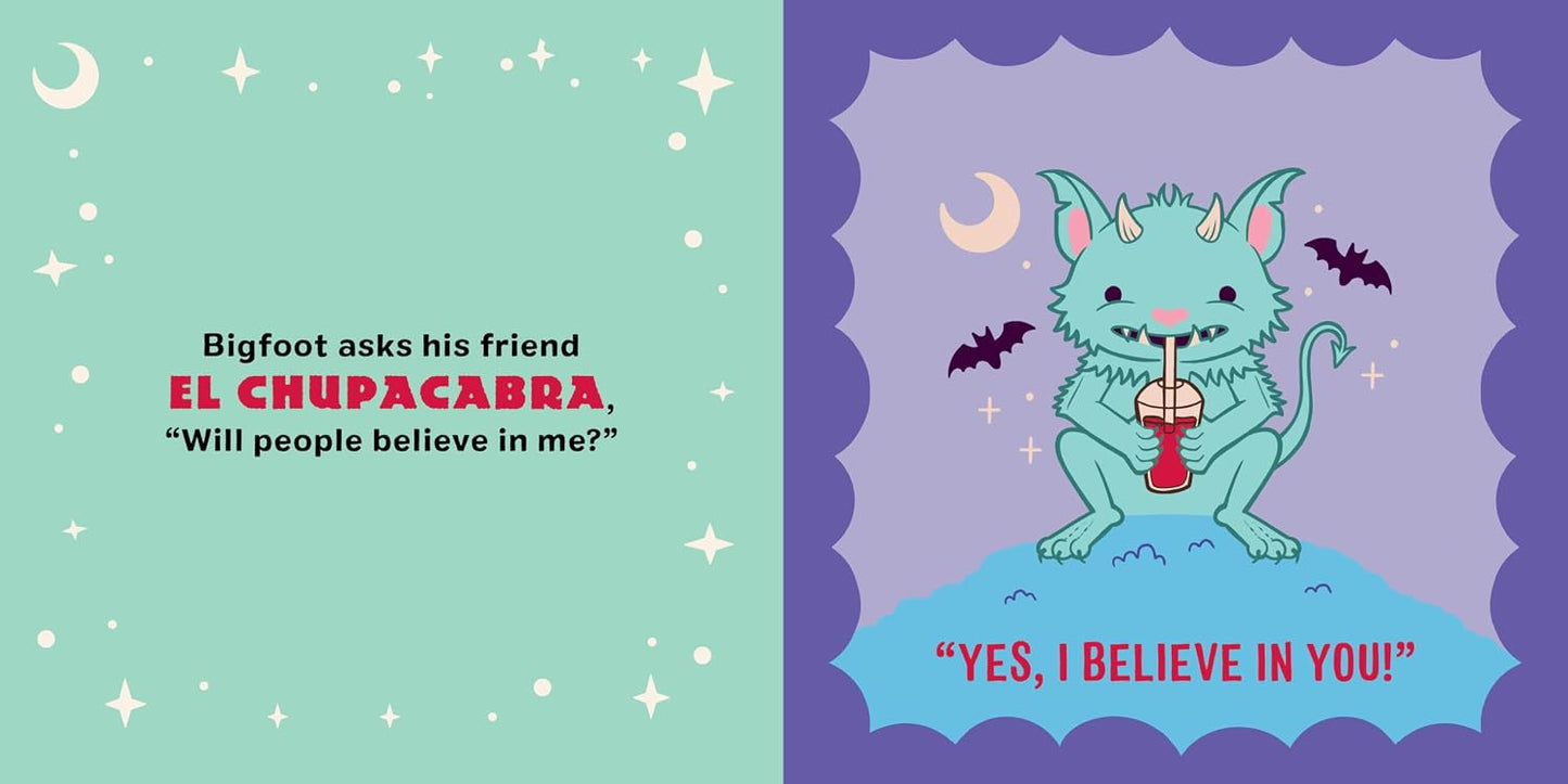 Bigfoot and Friends: Believe in Yourself!