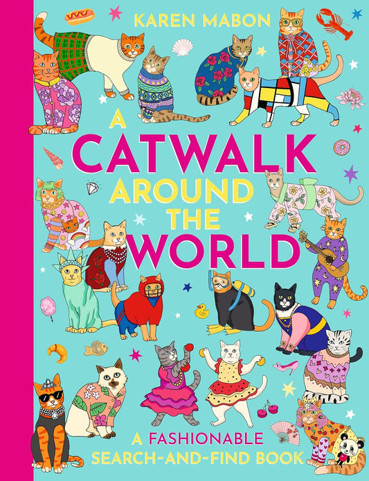A Catwalk Around the World: A Fashionable Search and Find Book