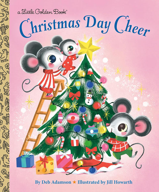Little Golden Book: Christmas Day Cheer