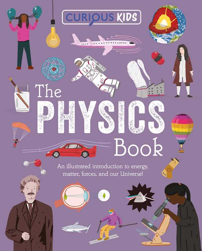 Curious Kids: The Physics Book by Laura Baker: Paperback; 128 pages / English