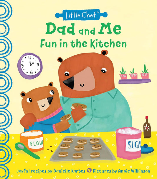 Little Chef: Dad and Me Cooking Together