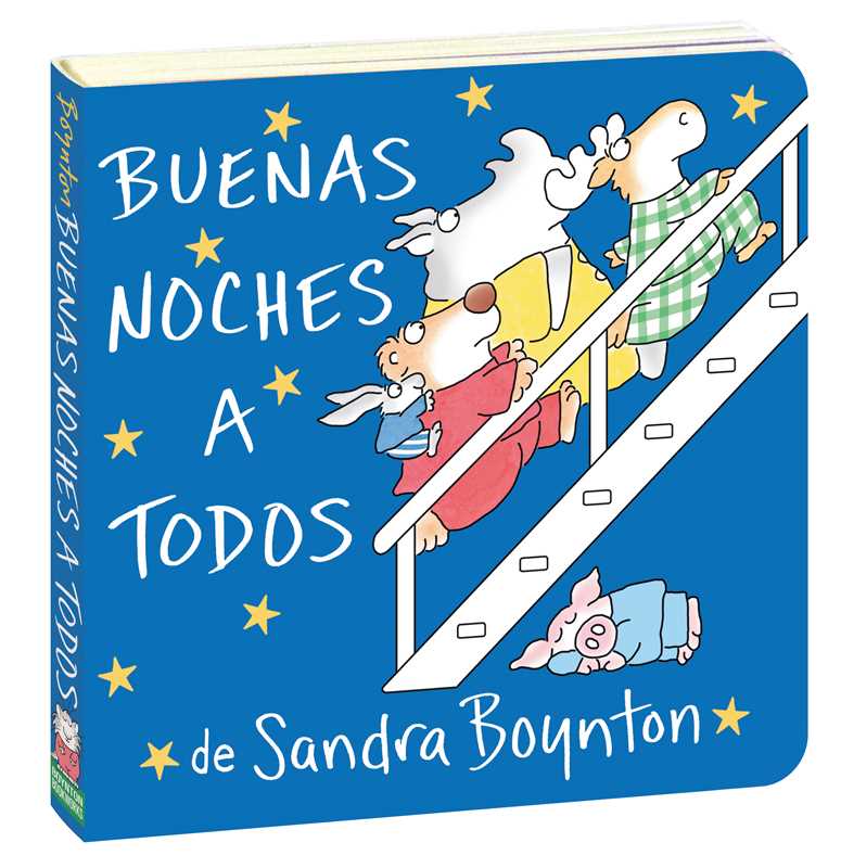 Buenas noches a todos (The Going to Bed Book) by Sandra Boynton: Board Books; 16 pages / Spanish