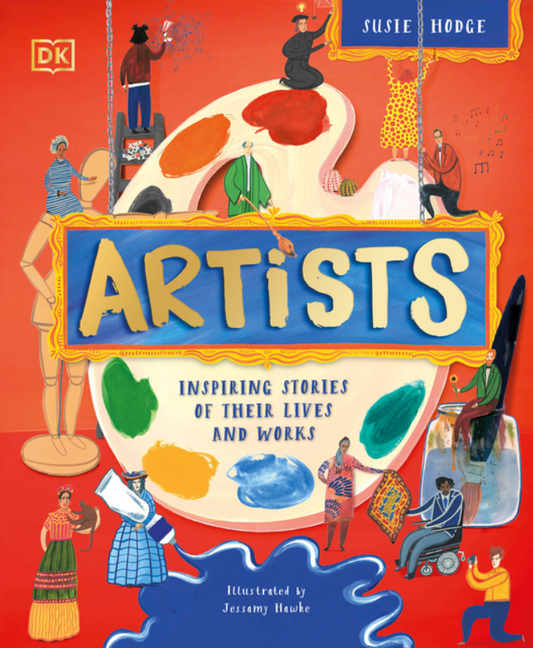Artists: Inspiring Stories of Their Lives and Works
