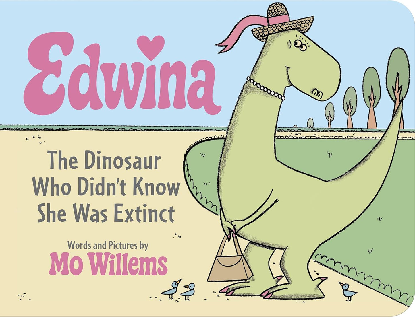 Edwina, the Dinosaur Who Didn't Know She Was Extinct