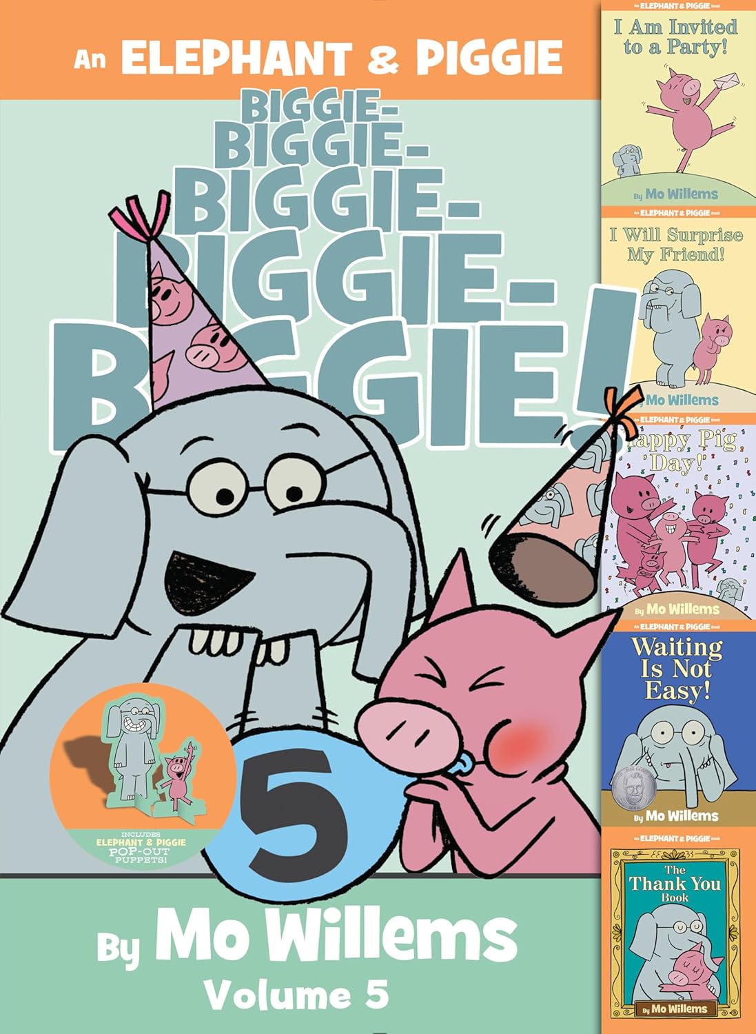 Mo Willems: An Elephant & Piggie Biggie! Volume 5