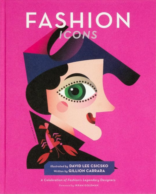 Fashion Icons: A Celebration of Fashion's Legendary Designers