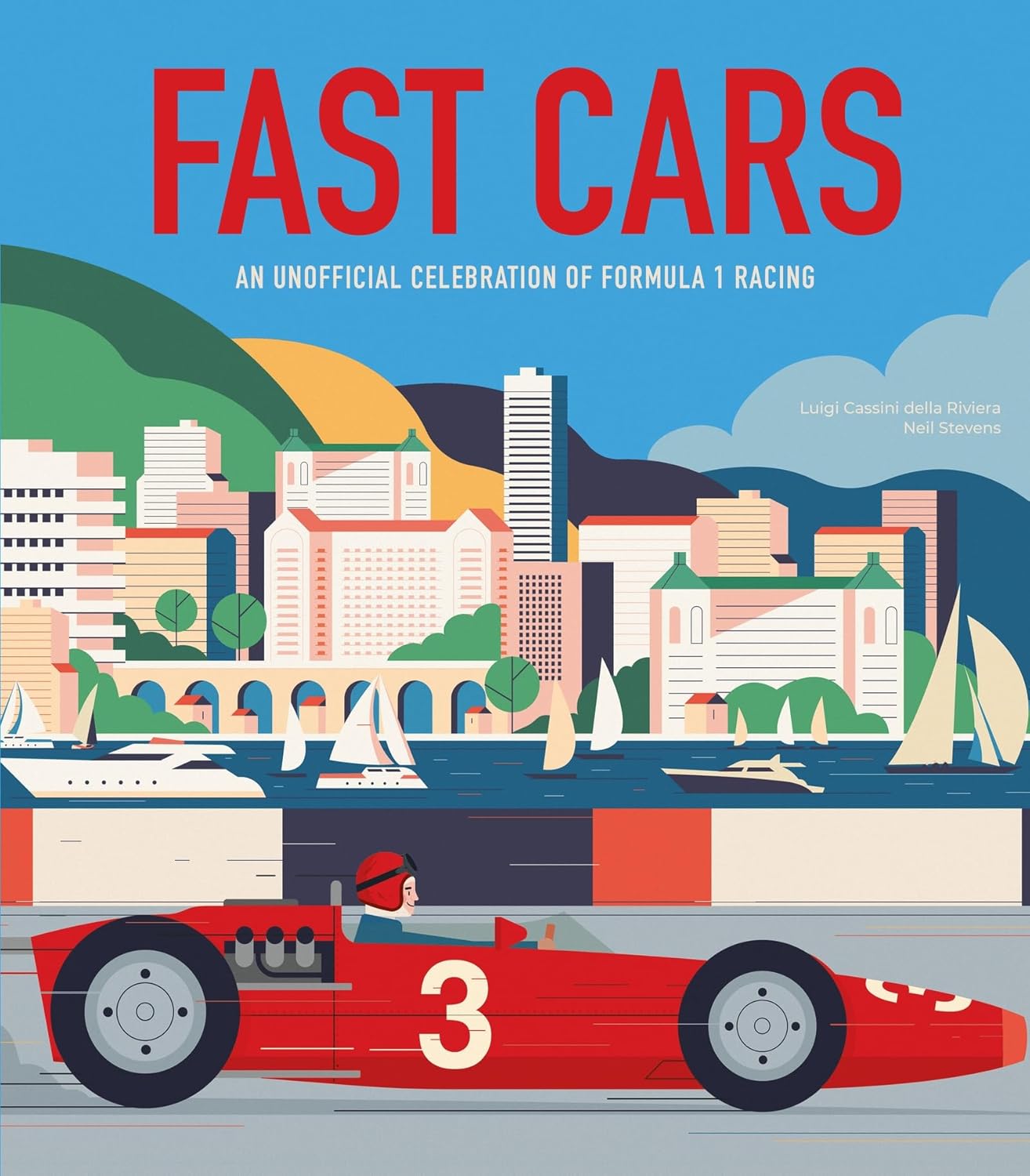 Fast Cars: An Unofficial Celebration of Formula 1 Racing