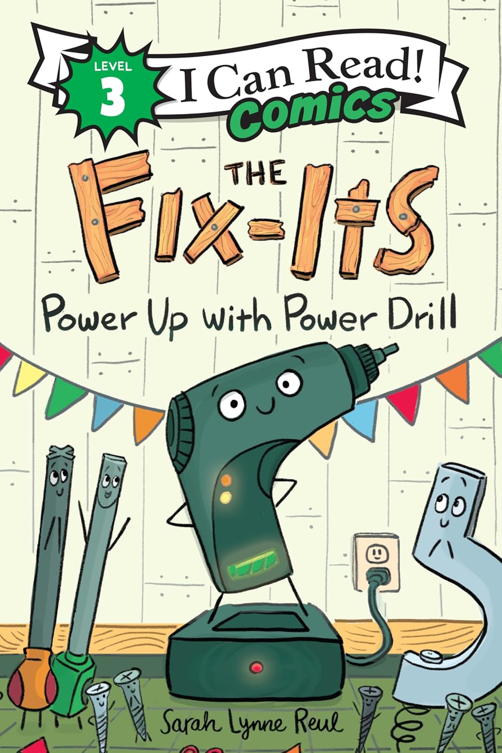 I Can Read Comics Level 3: The Fix-Its: Power Up with Power Drill