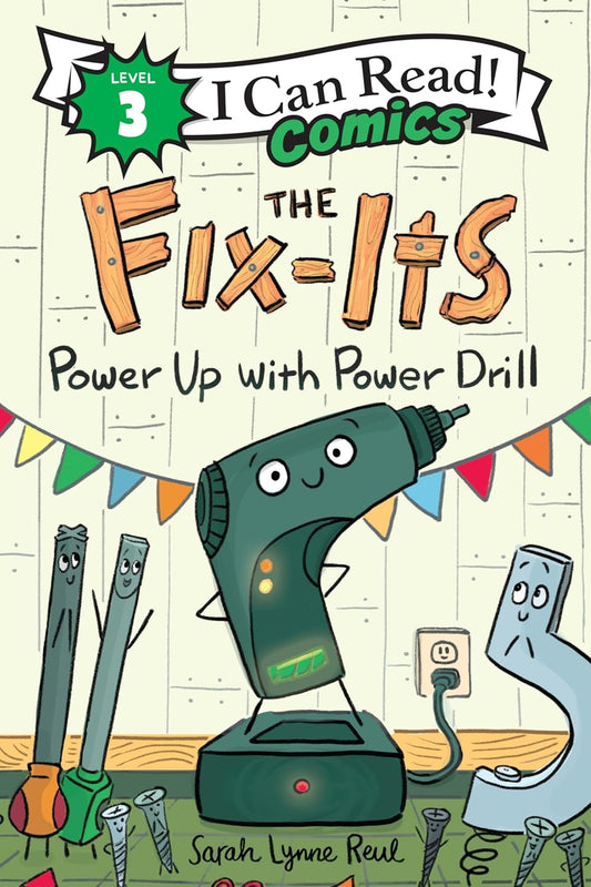 I Can Read Comics Level 3: The Fix-Its: Power Up with Power Drill