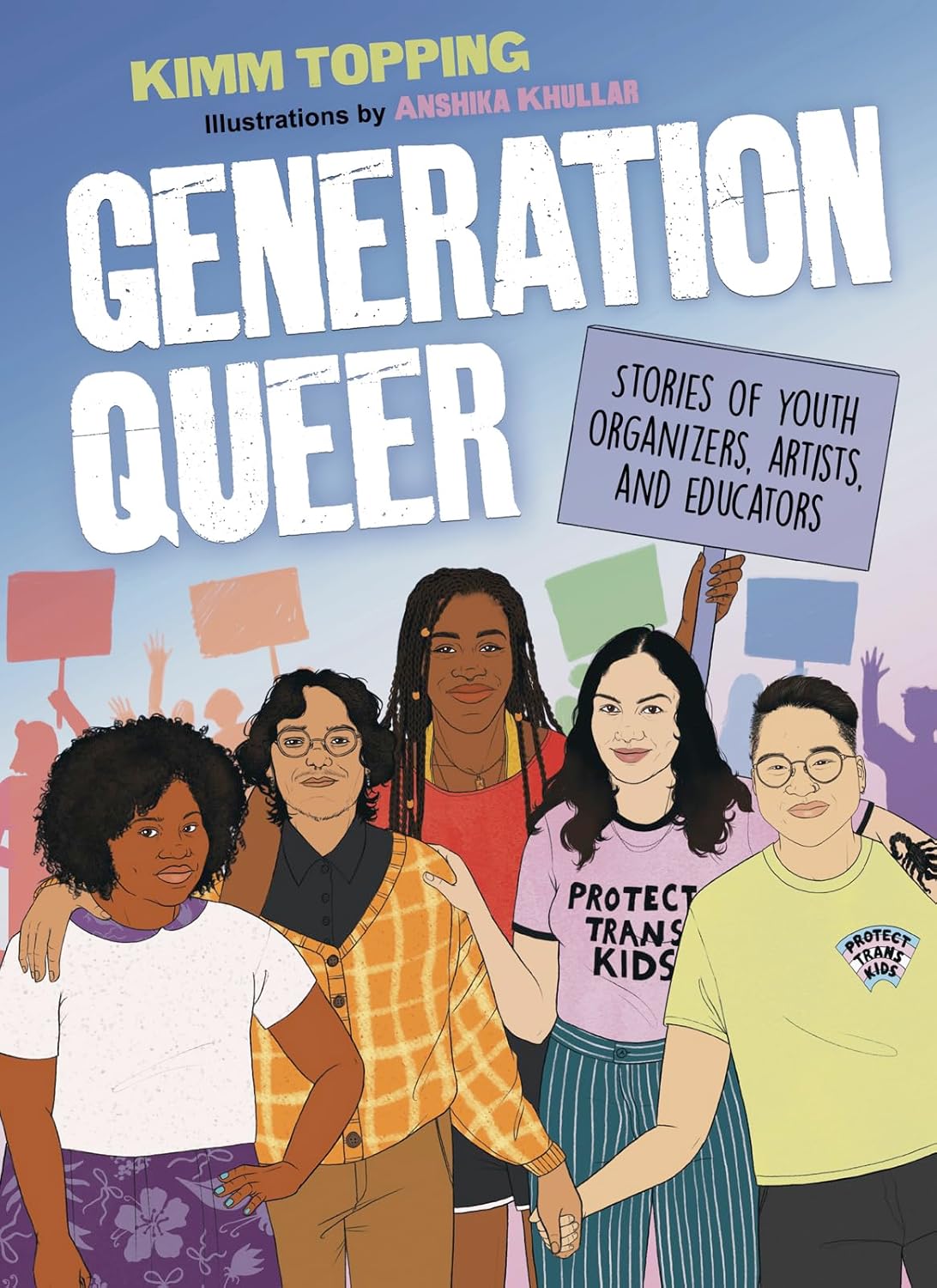 Generation Queer: Stories of Youth Organizers, Artists, and Educators