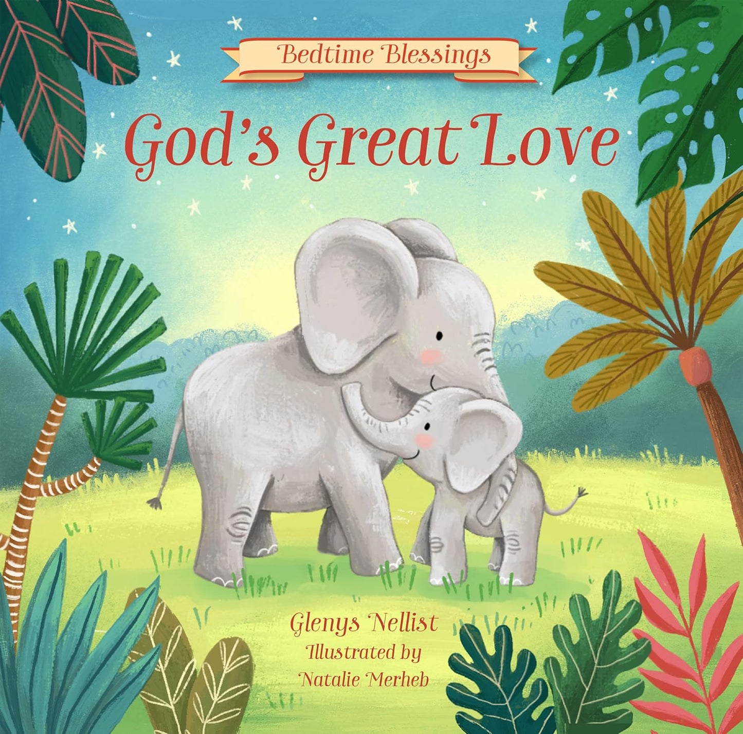 Bedtime Blessings: God's Great Love