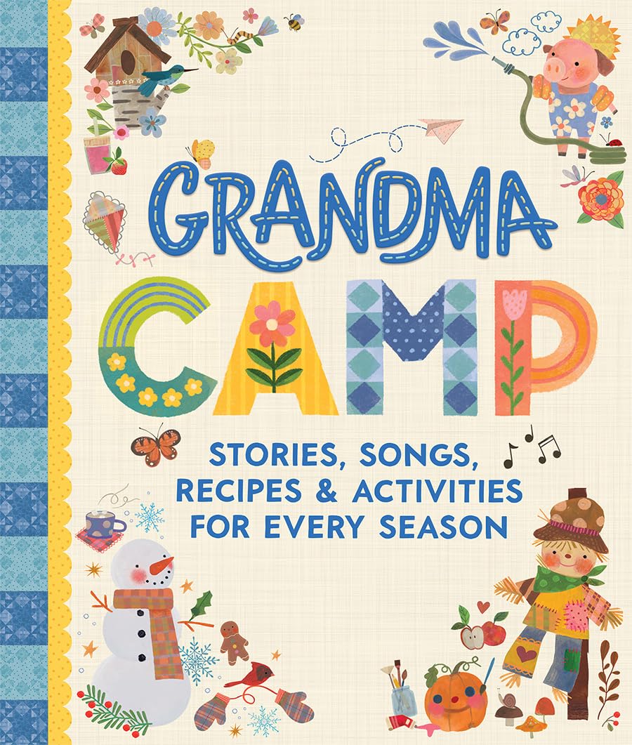 Grandma Camp: Stories, Songs, Recipes & Activities For Every Season