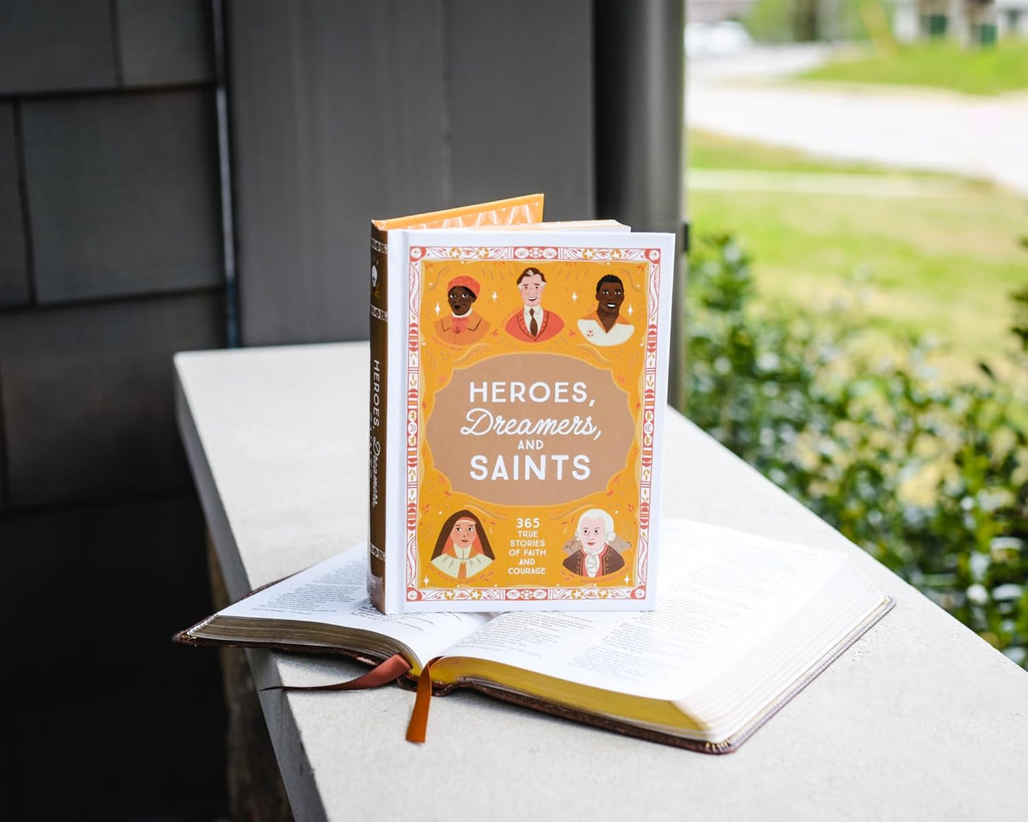 Heroes, Dreamers, and Saints: 365 True Stories of Faith and Courage