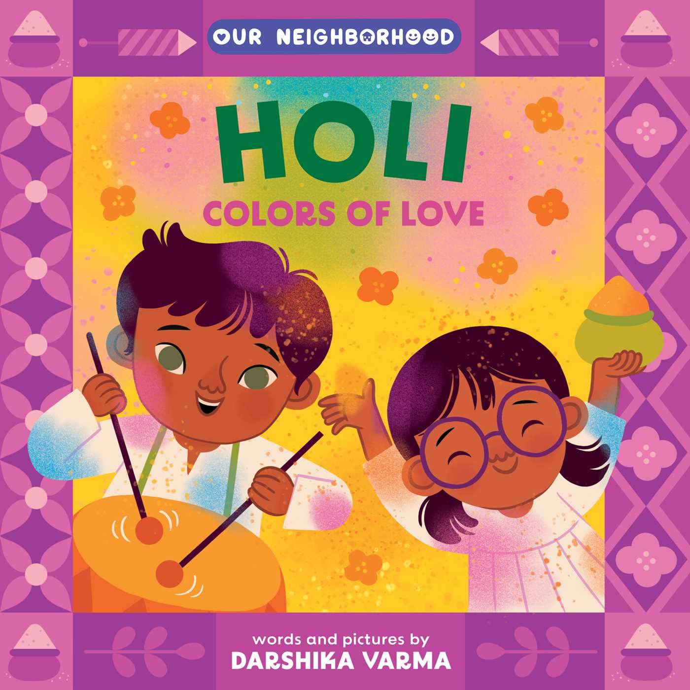 Our Neighborhood: Holi: Colors of Love