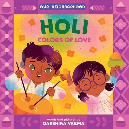 Our Neighborhood: Holi: Colors of Love