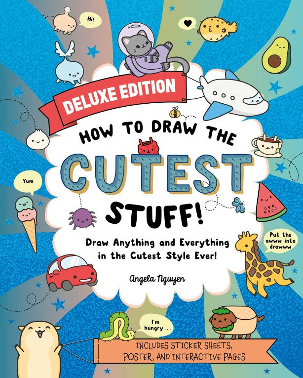 How to Draw the Cutest Stuff: Deluxe Edition!