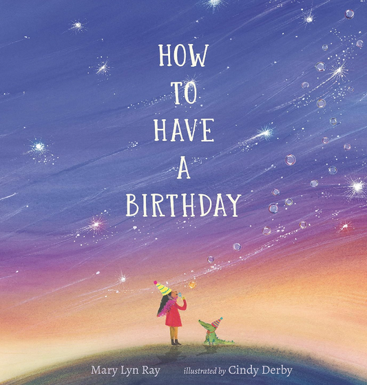 How to Have a Birthday