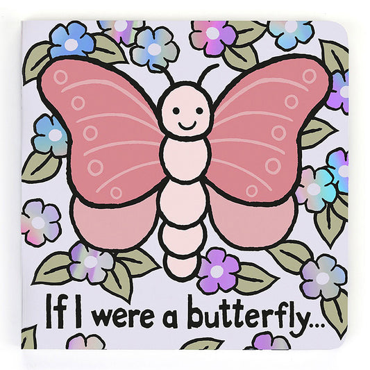 If I Were a Butterfly Board Book