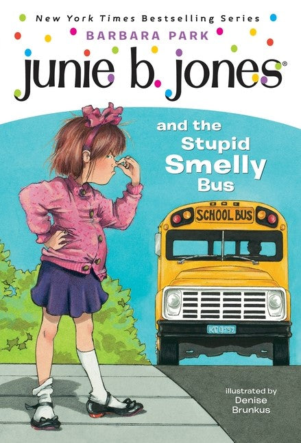 Junie B. Jones #1: Junie B. Jones and the Stupid Smelly Bus