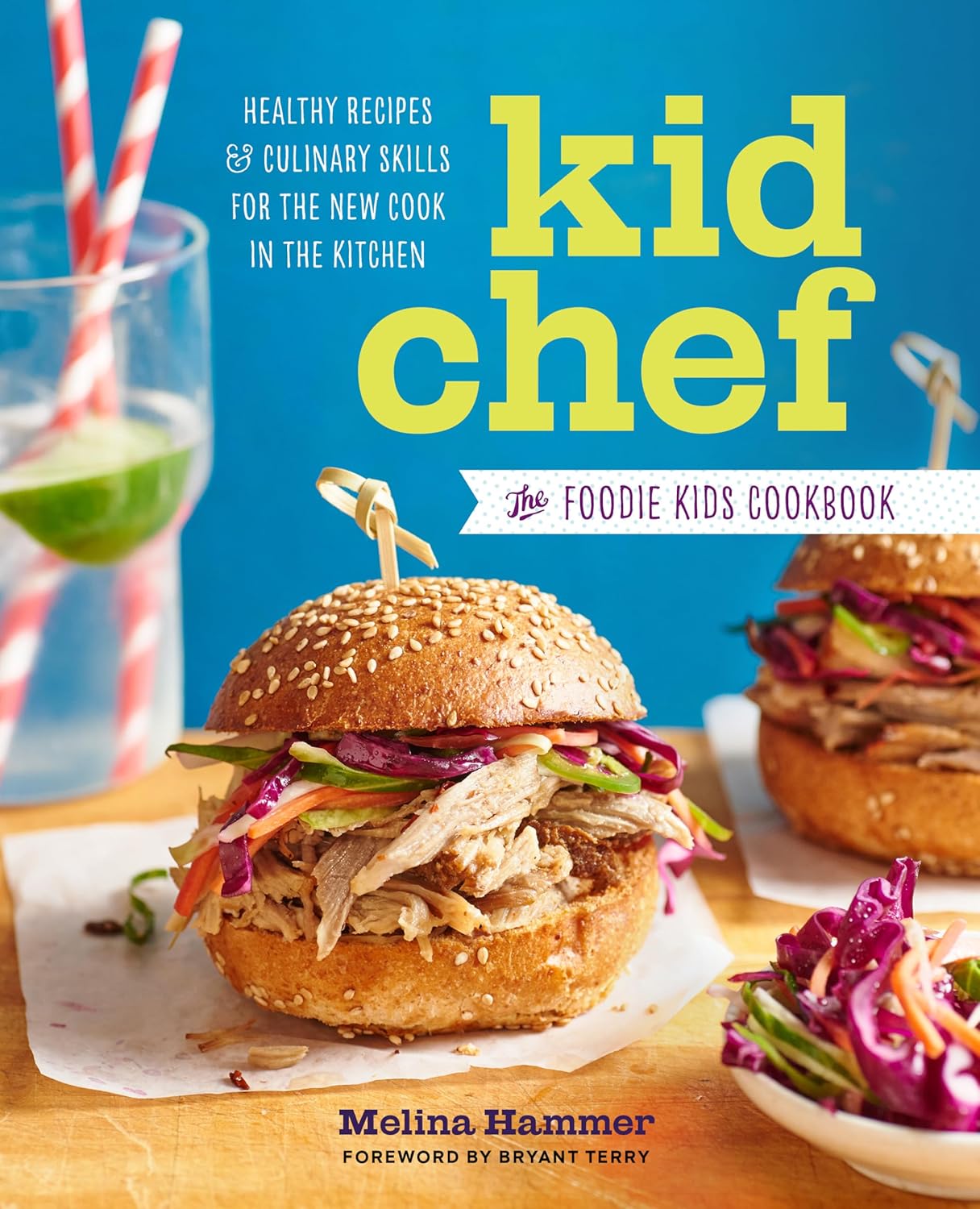 Kid Chef: The Foodie Kids Cookbook