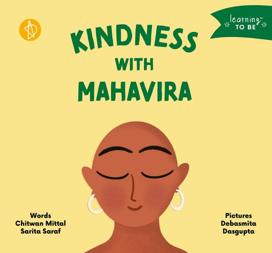 Learning to Be: Kindness with Mahavira