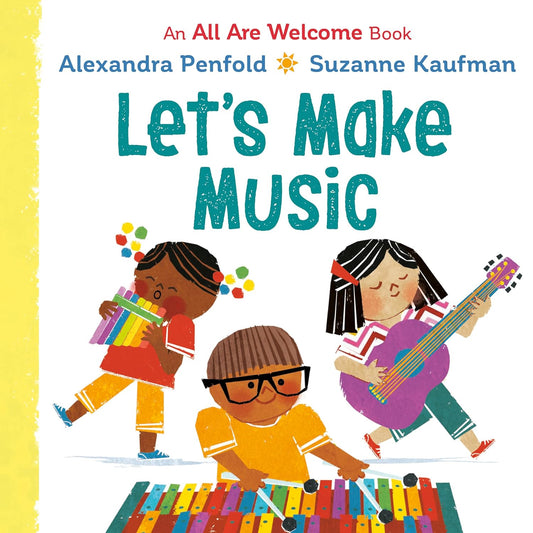 Let's Make Music: An All Are Welcome Book