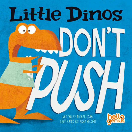 Little Dinos Don't Push